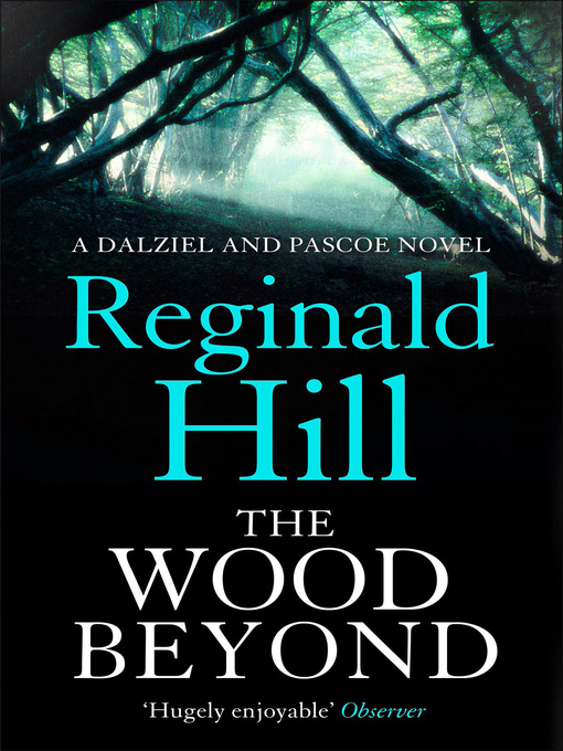 Title details for The Wood Beyond by Reginald Hill - Available